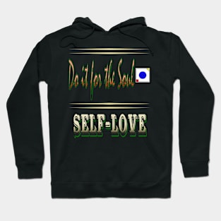 Do it for the Soul- Soul Activities2 Hoodie